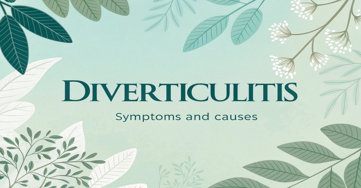 Diverticulitis - Symptoms and causes